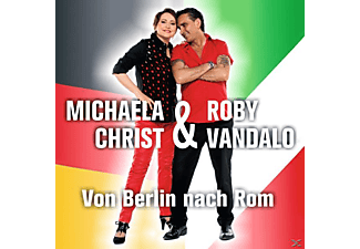 Michaela Christ, Roby Vandalo - Von Berlin Nach Rom  - (CD)