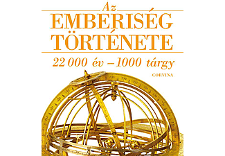 Az emberiség története - 22 000 év–1000 tárgy