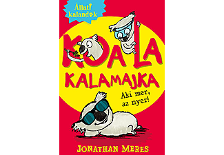 Jonathan Meres - Állati kalandok - Koala kalamajka 1. - Aki mer, az nyer!