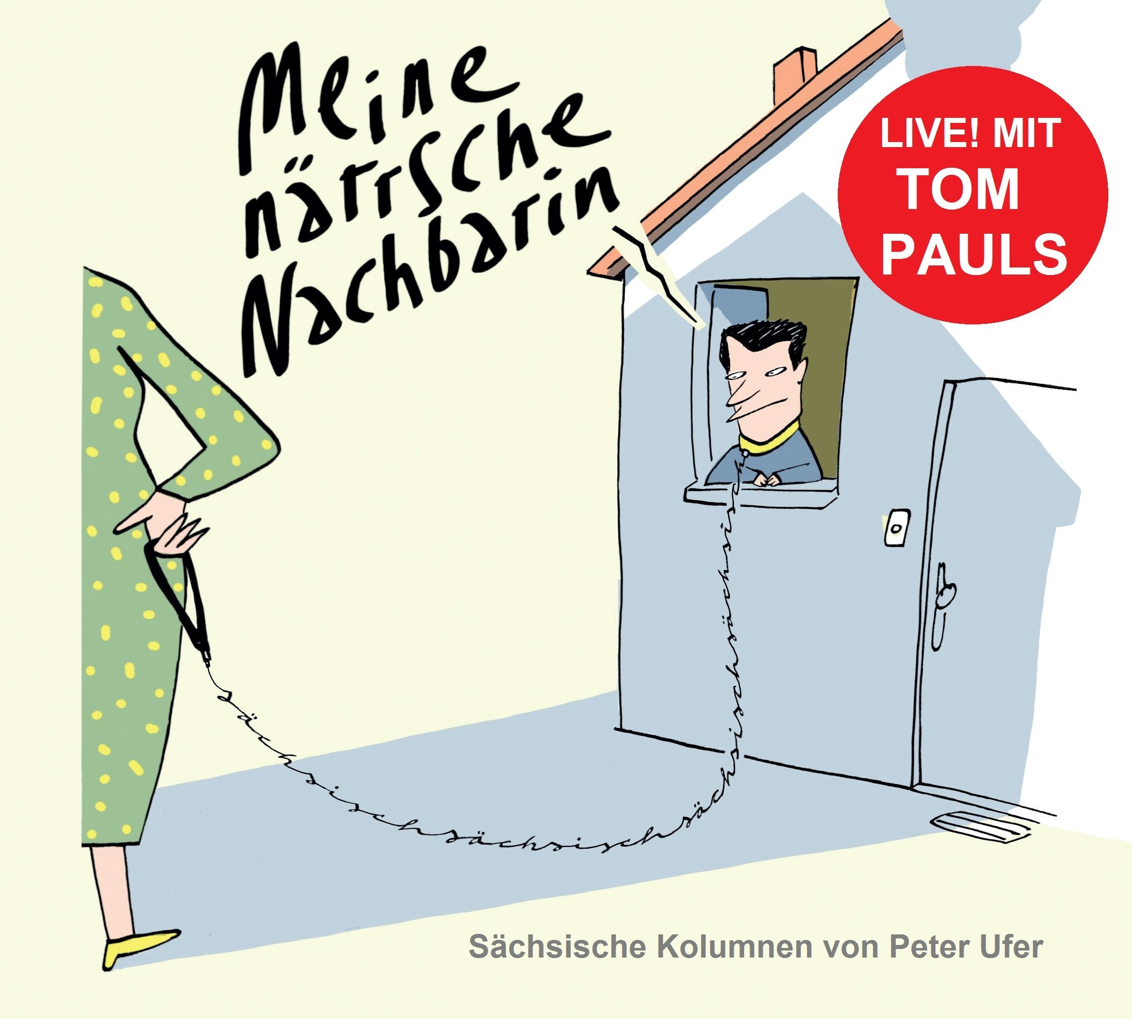 Pauls,Tom,  Ufer,Peter - Meine närrsche Nachbarin  - (CD)