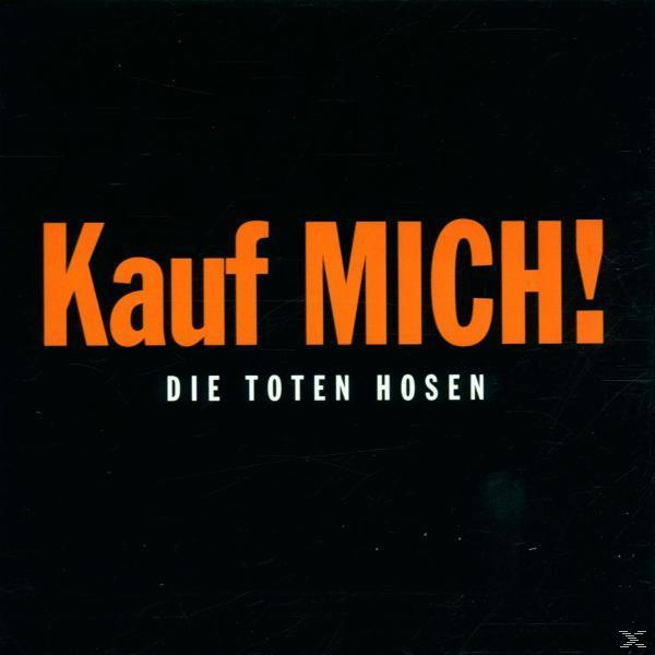 Albumcover mit fettgedrucktem orangefarbenem Text 'Kauf MICH!' auf schwarzem Hintergrund, darunter 'DIE TOTEN HOSEN'.