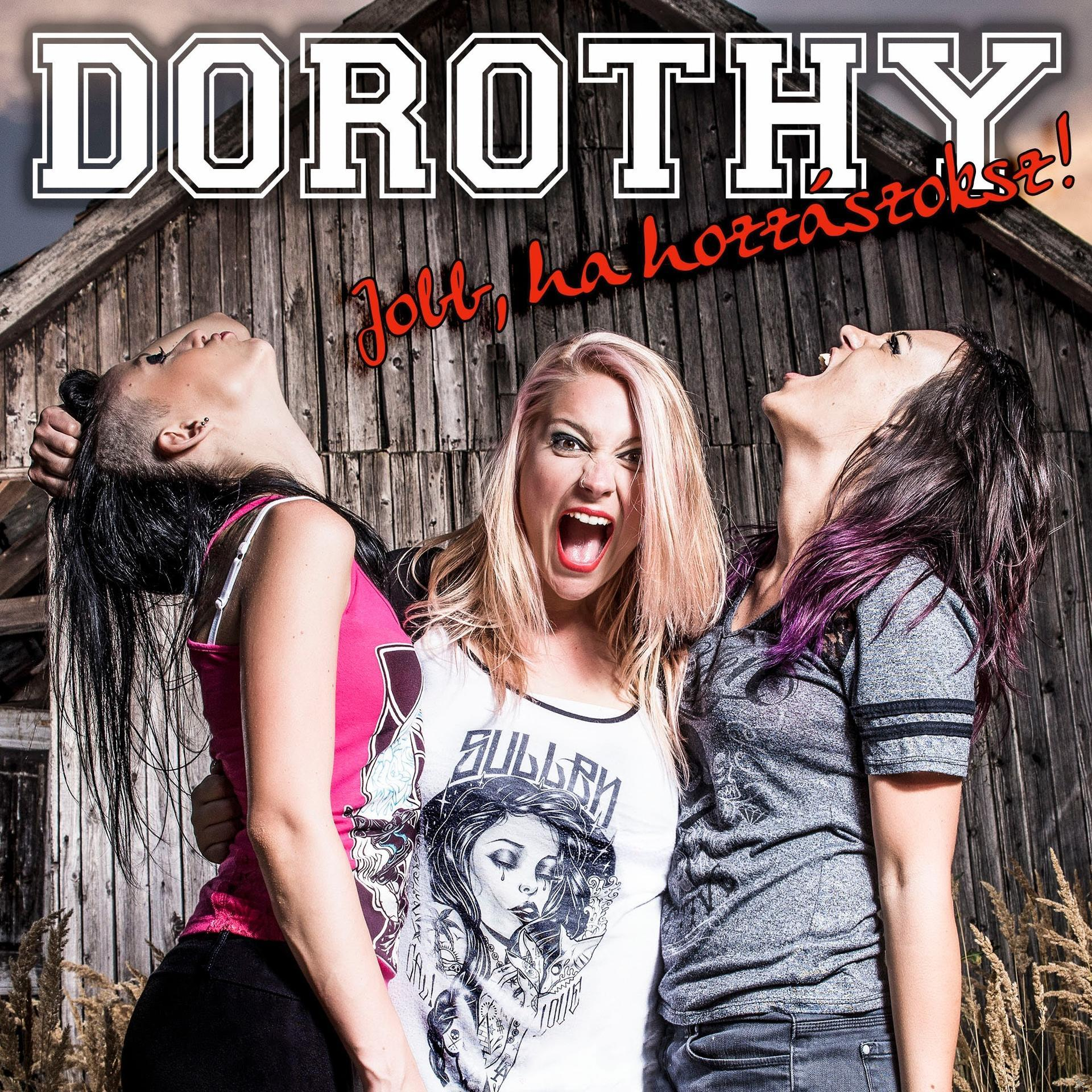 Dorothy - Jobb, ha hozzászoksz! (CD)