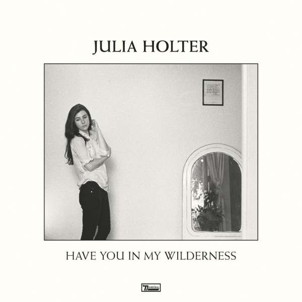 Julia Holter - Have You In My Wilderness (Vinyl LP (nagylemez))