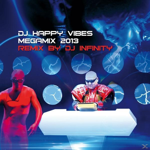 Infinity Dj Happy Megamix Dj Vibes Vibes 2013 Happy Remix Dj By - - (CD)