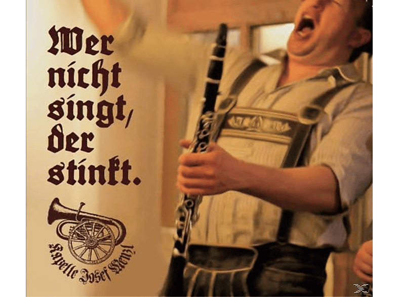 Josef Kapelle Menzl - Wer Nicht Singt, Der Stinkt.  - (CD)