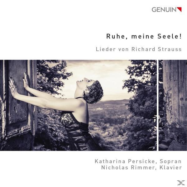 Katharina Persicke, Nicholas Rimmer - Strauss: Ruhe, Meine Seele!  - (CD)