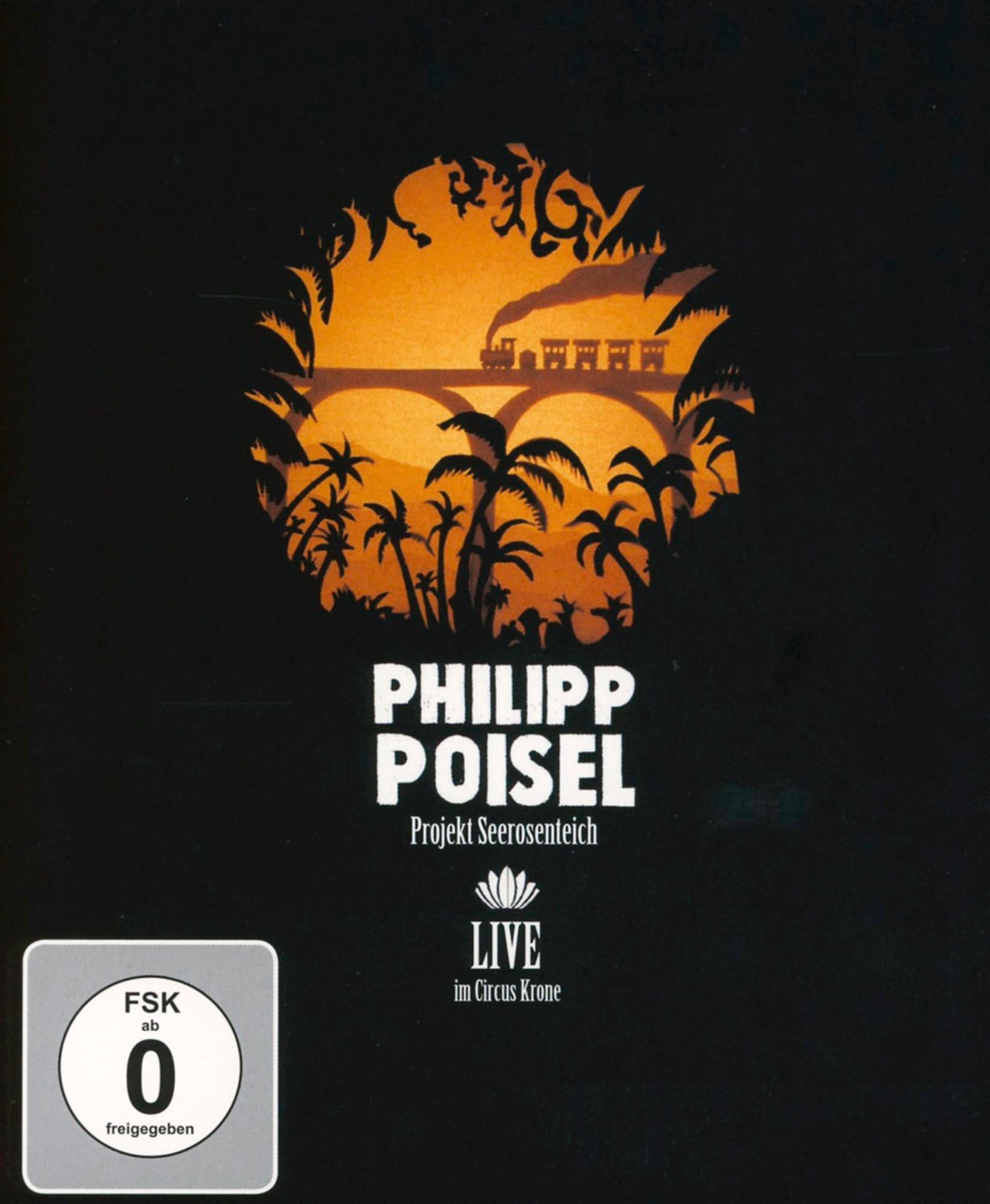 DVD-Cover. Silhouette eines Zuges auf einer Brücke, gerahmt von Palmen, mit Text 'Philipp Poisel Live'.