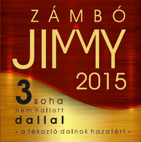 Zámbó Jimmy - A tékozló dalnok hazatért - Zámbó Jimmy 2015 (CD)