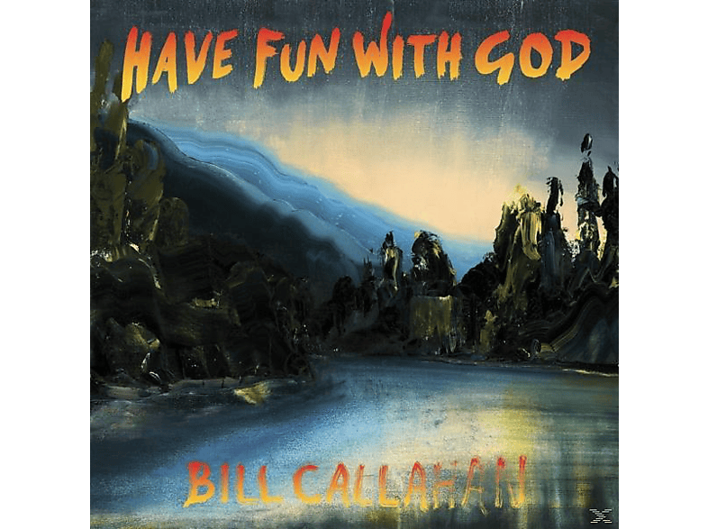 Bill Callahan - Have Fun With God  - (Vinyl)