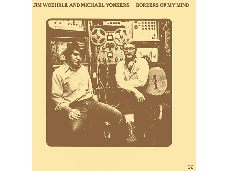 Jim & Michael MY MIND & Woerhle, BORDERS - - (Vinyl) OF Yo Woerhle,Jim Yonkers,Michael