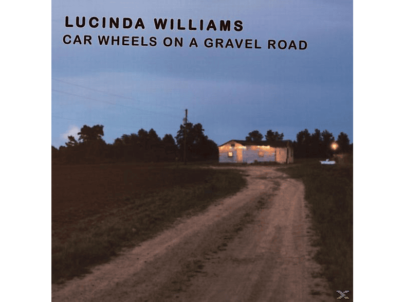Lucinda Williams Lucinda Williams Car Wheels On A Gravel Road