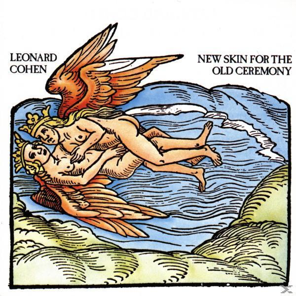 Albumcover: Zwei geflügelte Figuren umarmen sich, mit Wasser im Hintergrund. Der Text lautet 'Leonard Cohen' und 'New Skin for the Old Ceremony'.
