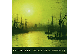 Faithless - To All New Arrivals (CD)