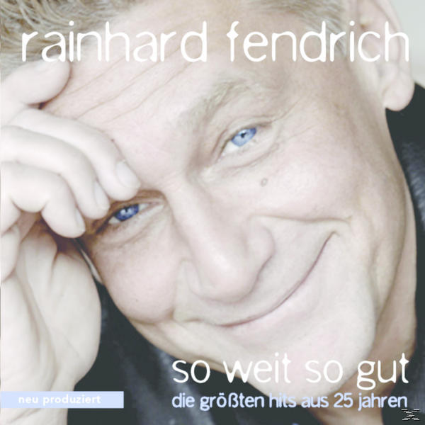 Albumcover mit dem Gesicht von Reinhard Fendrich und dem Text 'So weit so gut' in Weiß.