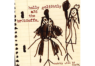 Holly & The Brokeoffs Golightly, Holly And The Brokeoffs Golightly - Nobody Will Be There  - (Vinyl)