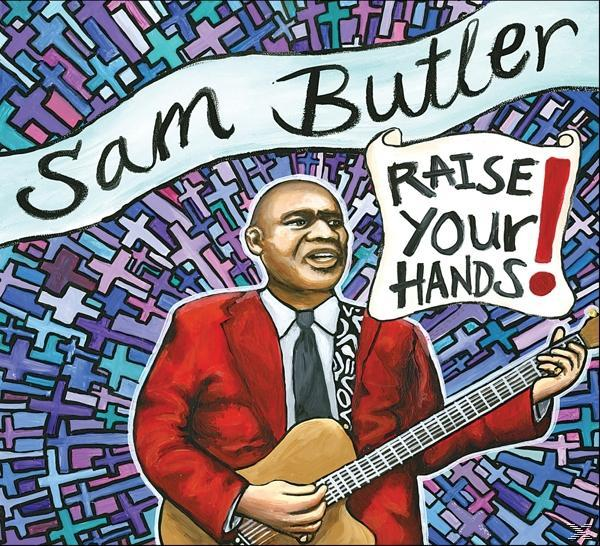 Your Raise - Hands! - (CD) Sam Butler