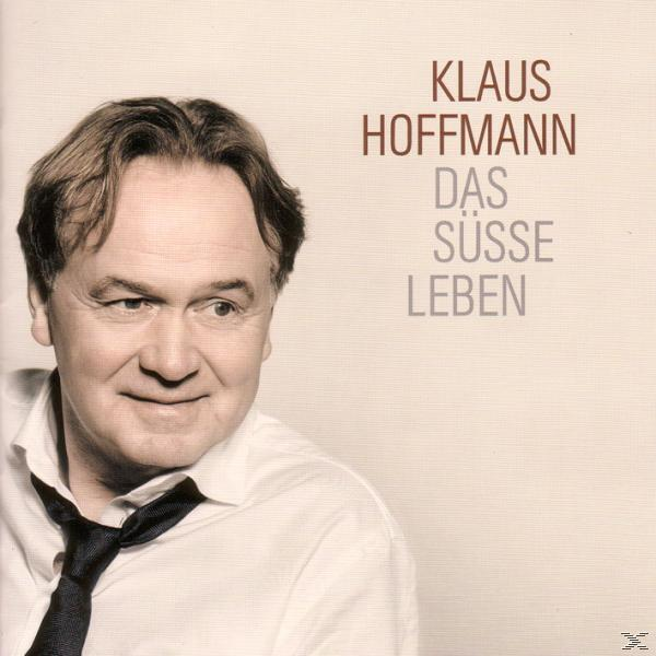 CD-Cover: Foto von Klaus Hoffmann, Titel 'Das süße Leben'. Er trägt ein weißes Hemd und eine schwarze Krawatte.
