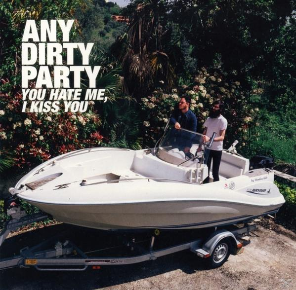 Vinyl) Any You Kiss - Dirty - Hate You Party Me,I (Vinyl) (12\'\'
