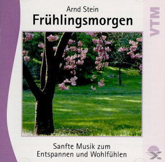 Stein Arnd - Frühlingsmorgen - Sanfte Musik zum Entspannen und Wohlfühlen  - (CD)