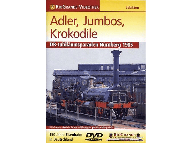 Adler, Jumbos, Nürnberg Krokodile: DVD 1985 DB-Jubiläumsparaden