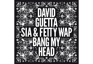 David Guetta, Sia, Fetty Wap - Bang My Head - Remixes (Maxi CD)