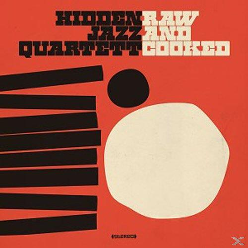 Hidden Jazz Quartett - RAW AND COOKED  - (CD)