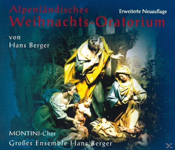 Weihnachtsoratorium Berger Ensemble Alpenländisches Hans Montini-chor, - (CD) -