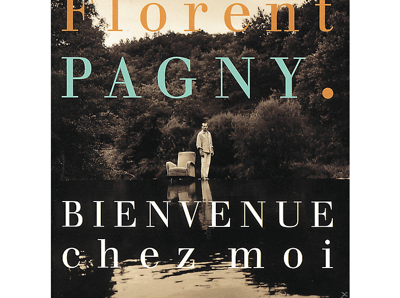 Florent Pagny - Bienvenue Chez Moi CD