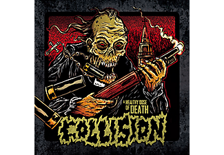 Collision - A Healthy Dose of Death (CD)