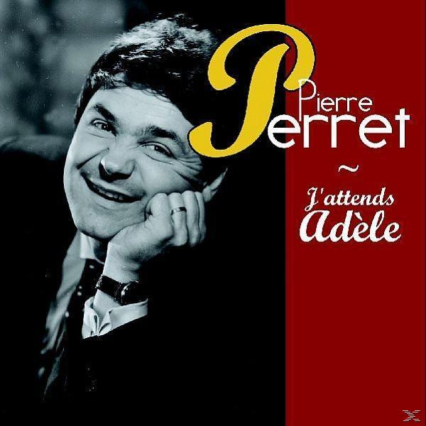Pierre Perret - (CD) Attends Adele J\' 