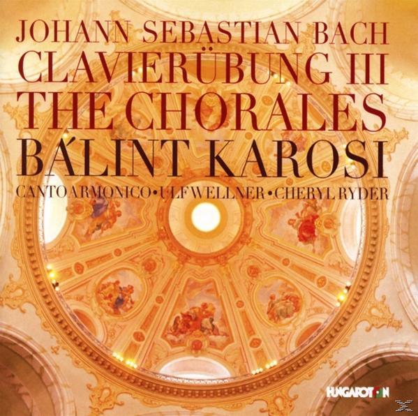Balint Karosi, Canto Armonico, Ulf Wellner - Clavierübung III - The Chorales (CD)