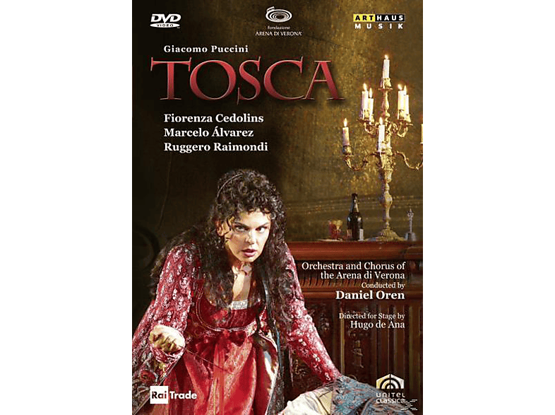Raimondi Chorus Verona, Tosca Fiorenza - Orchestra Di - (DVD) Ruggero The Of Arena Álvarez, Marcelo Cedolins, And