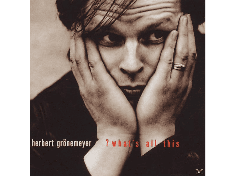 Herbert Grönemeyer - What's All This - (CD)