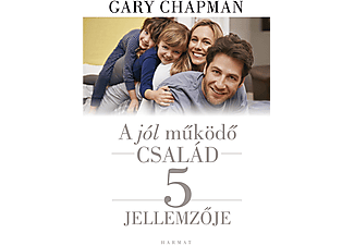 Gary Chapman - A jól működő család öt jellemzője