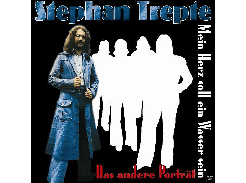 Stephan Trepte - Mein Herz Soll Ein Wasser Sein  - (CD)