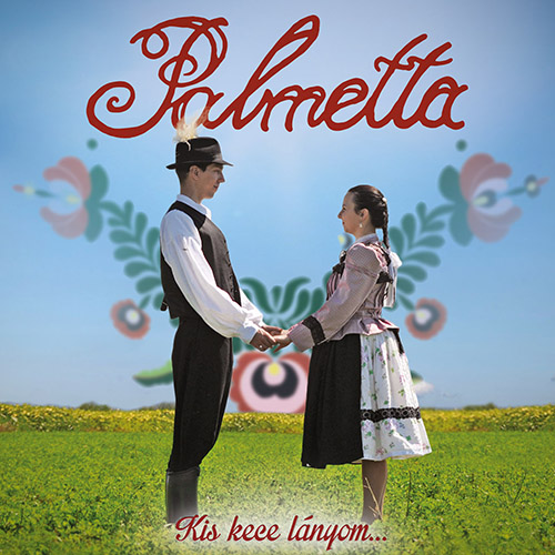 Palmetta - Kis kece lányom... (Digipak) (CD)