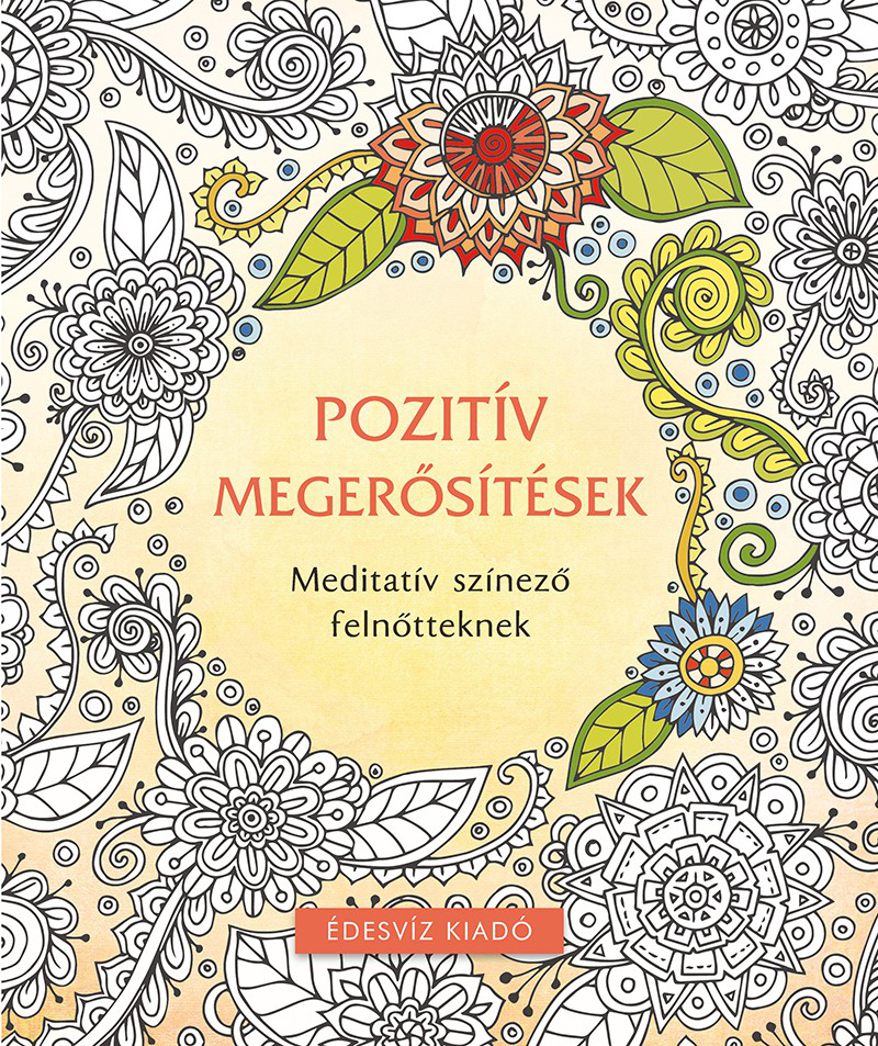 Pozitív megerősítések színező - Meditatív kifestő felnőtteknek