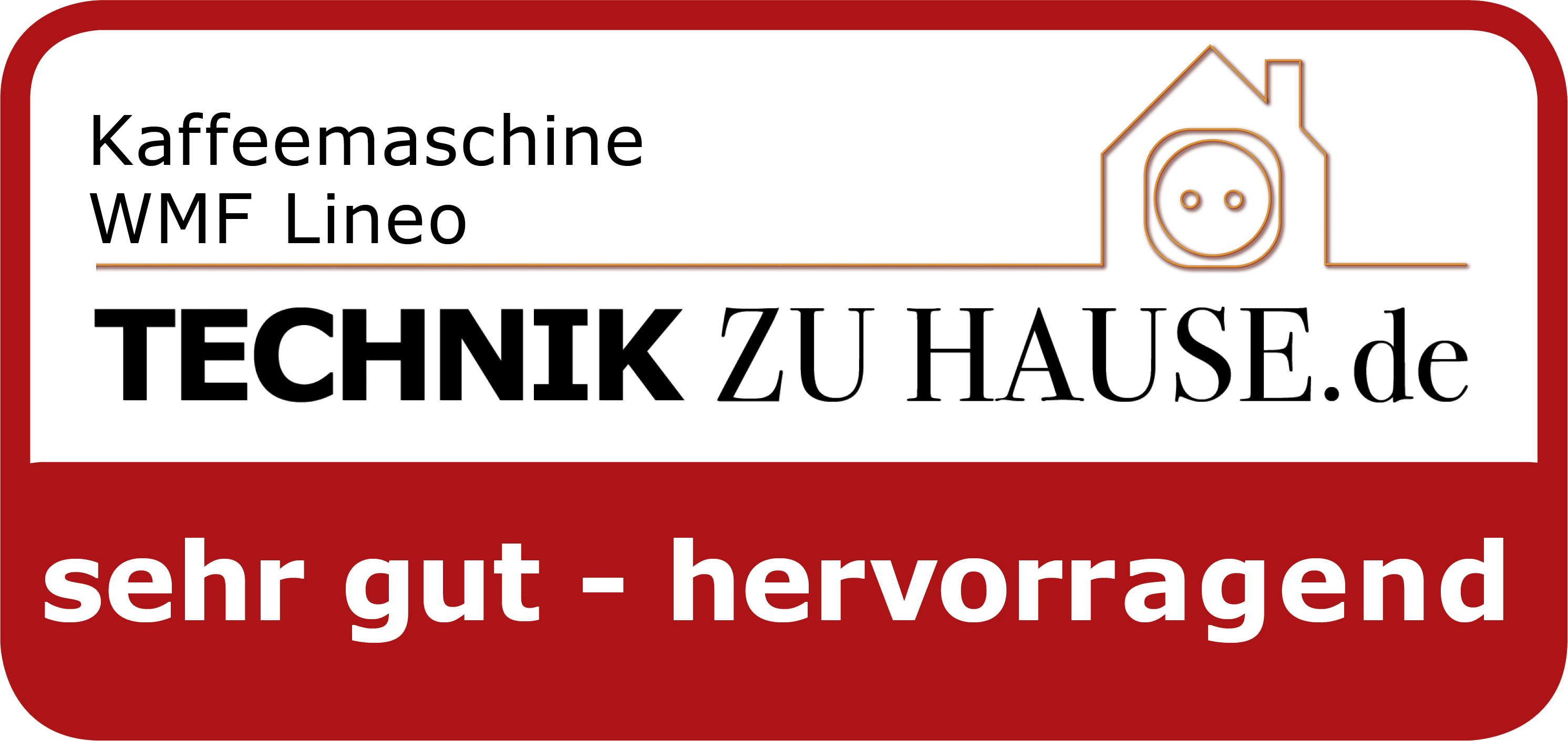 Rotes und weißes Etikett mit einem Haussymbol und dem Text „sehr gut - hervorragend“.