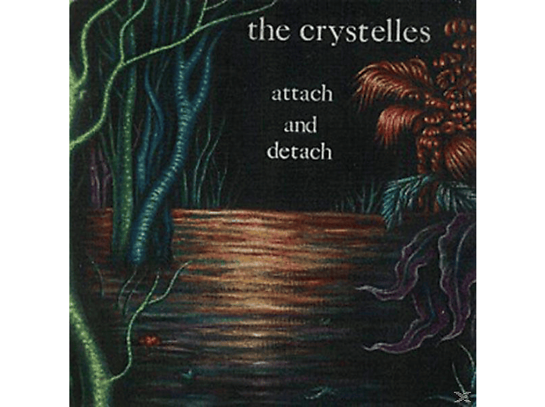 The Crystelles - ATTACH AND DETACH  - (Vinyl)