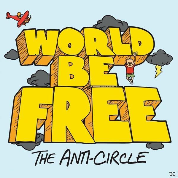 World Be (LP Download) The + Free - Anti-Circle 