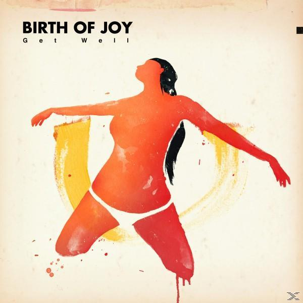 Birth Of Joy - Get Well  - (CD)
