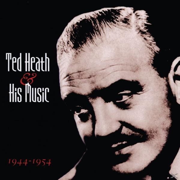 Ted Heath - His Music 1944-1954  - (CD)
