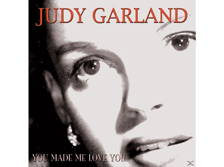 Judy Garland - You Made Me Love You  - (CD)