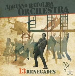 Adriano Batolba Orchestra - Thirteen Renegades  - (Vinyl)