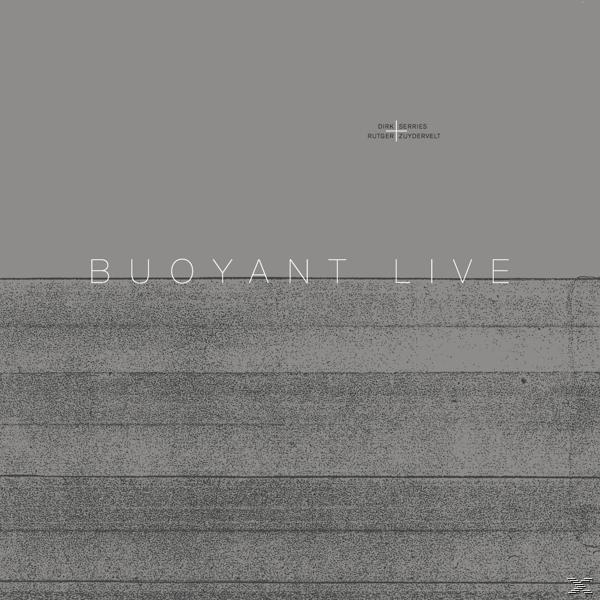 Dirk & Zuydervelt, Buoyant (Vinyl) - Live - Serries Rutger