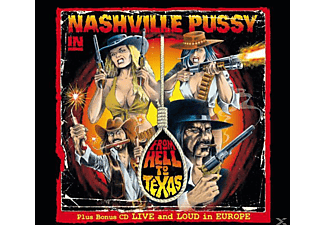 Nashville Pussy - From Hell To Texas-Tour Edition  - (CD)