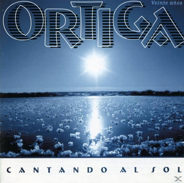 Ortiga - CANTANDO AL SOL  - (CD)