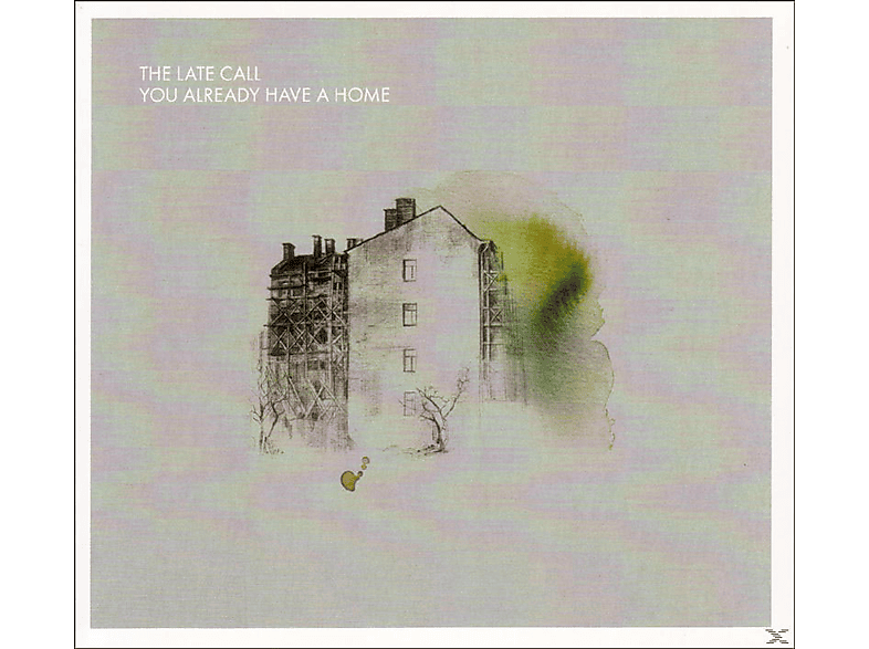 The Late Call - Have Home You A (CD) - Already