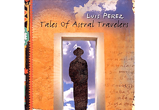 Luis Perez - Tales Of Astral Travelers (CD)