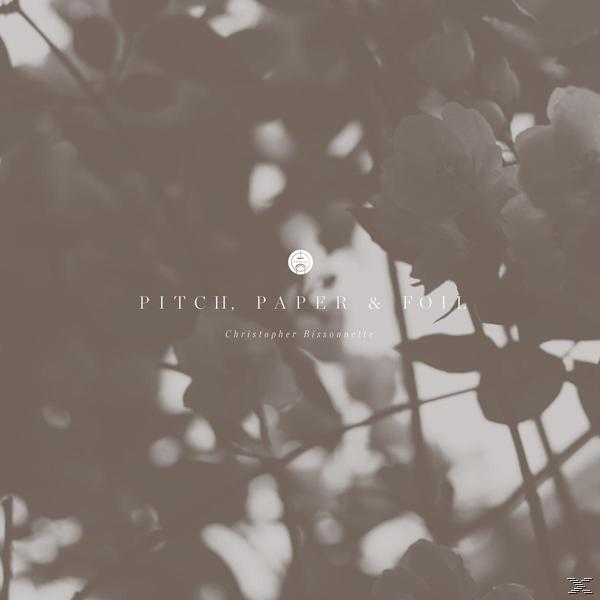 Christopher Bissonnette - Pitch, Paper & Foil  - (CD)